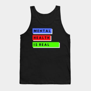 Mental Health Is Real Tank Top